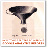 How to Use Filters to Improve Google Analytics Reports