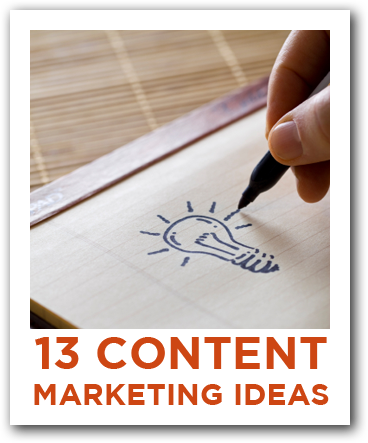 13 Content Marketing Ideas